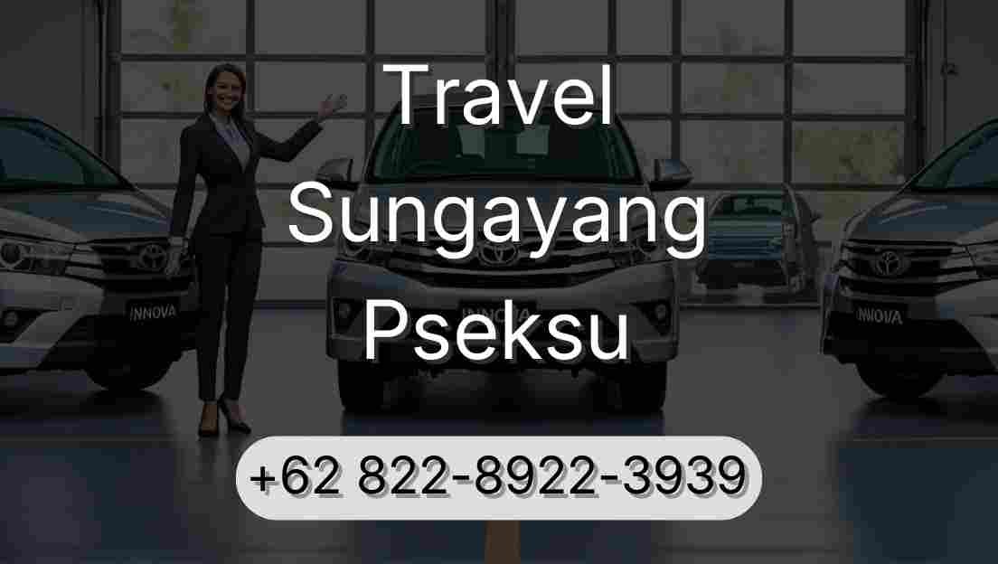 Travel Sungayang Pseksu