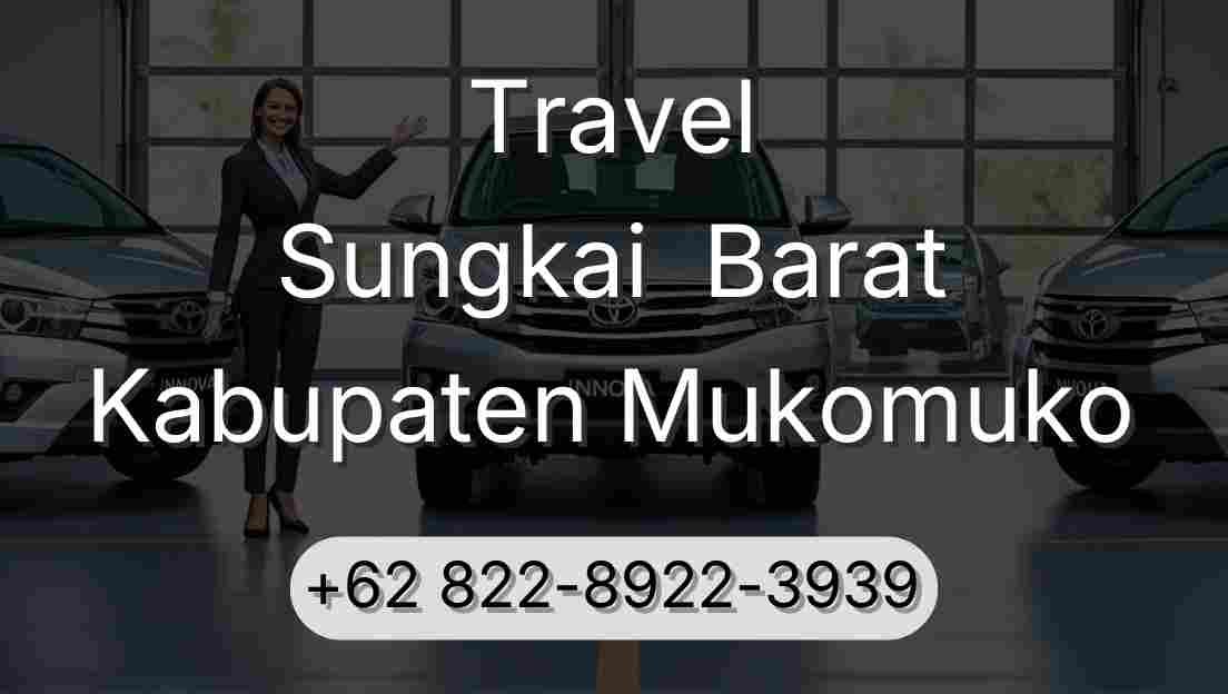Travel Sungkai  Barat Kabupaten Mukomuko
