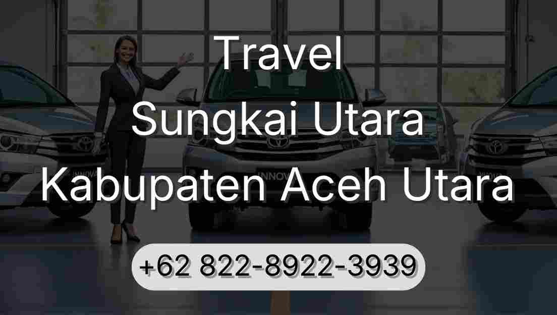 Travel Sungkai Utara Kabupaten Aceh Utara
