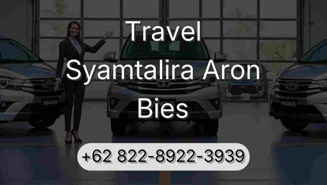 Travel Syamtalira Aron Bies