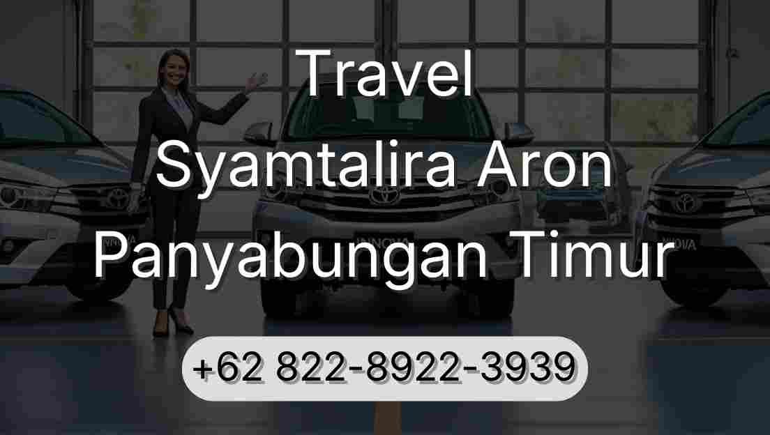 Travel Syamtalira Aron Panyabungan Timur