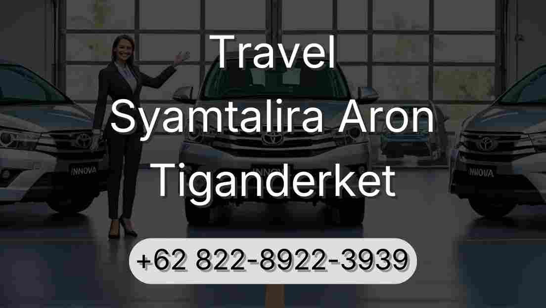 Travel Syamtalira Aron Tiganderket