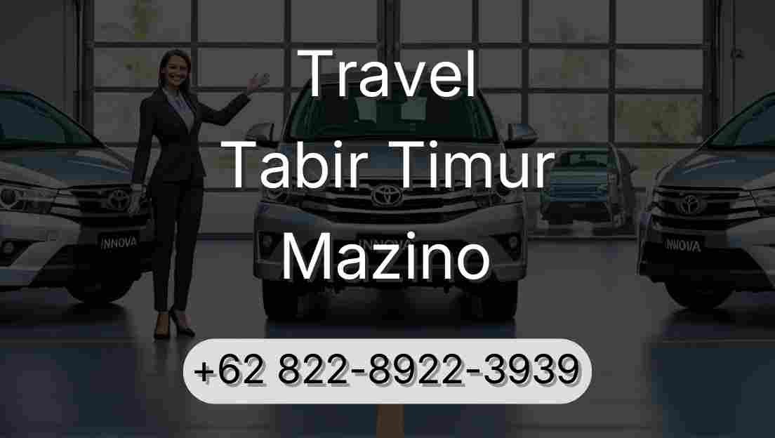 Travel Tabir Timur Mazino