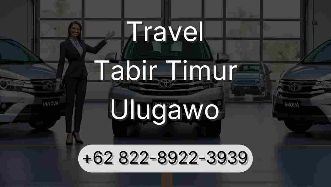 Travel Tabir Timur Ulugawo