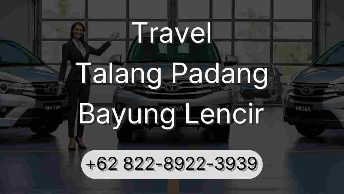 Travel Talang Padang Bayung Lencir
