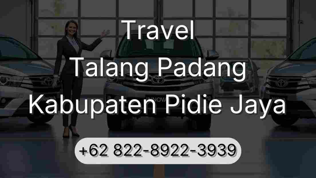 Travel Talang Padang Kabupaten Pidie Jaya