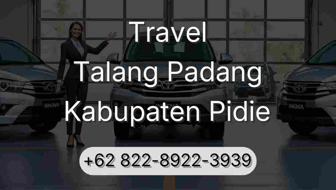 Travel Talang Padang Kabupaten Pidie