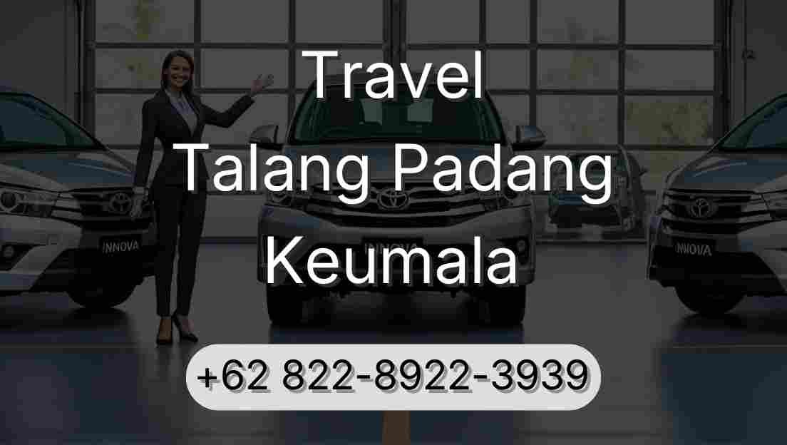 Travel Talang Padang Keumala