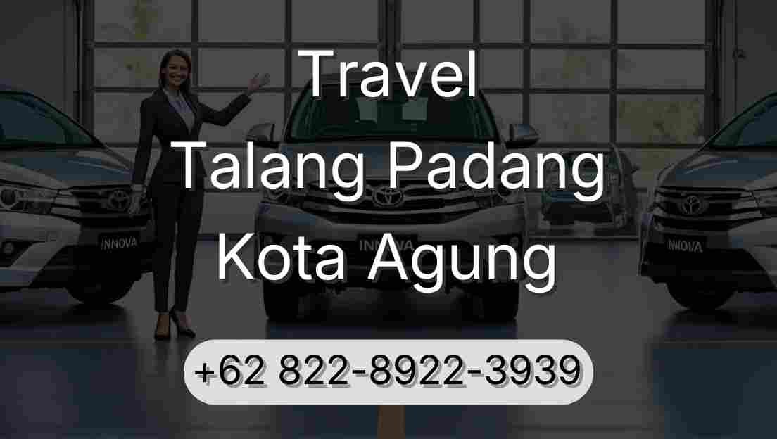 Travel Talang Padang Kota Agung