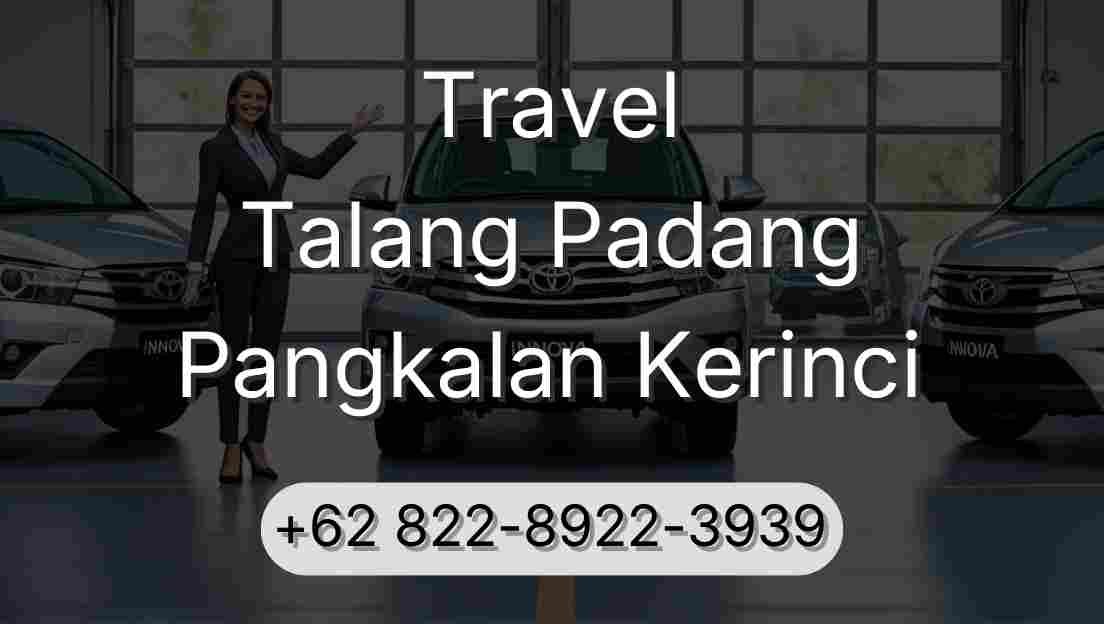 Travel Talang Padang Pangkalan Kerinci