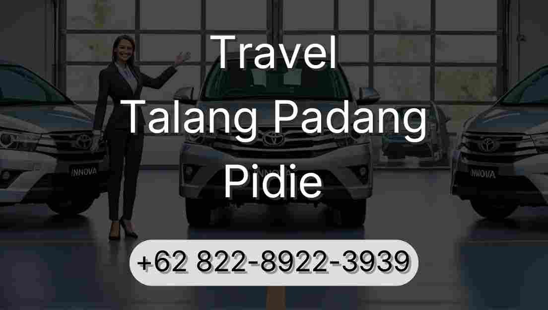 Travel Talang Padang Pidie