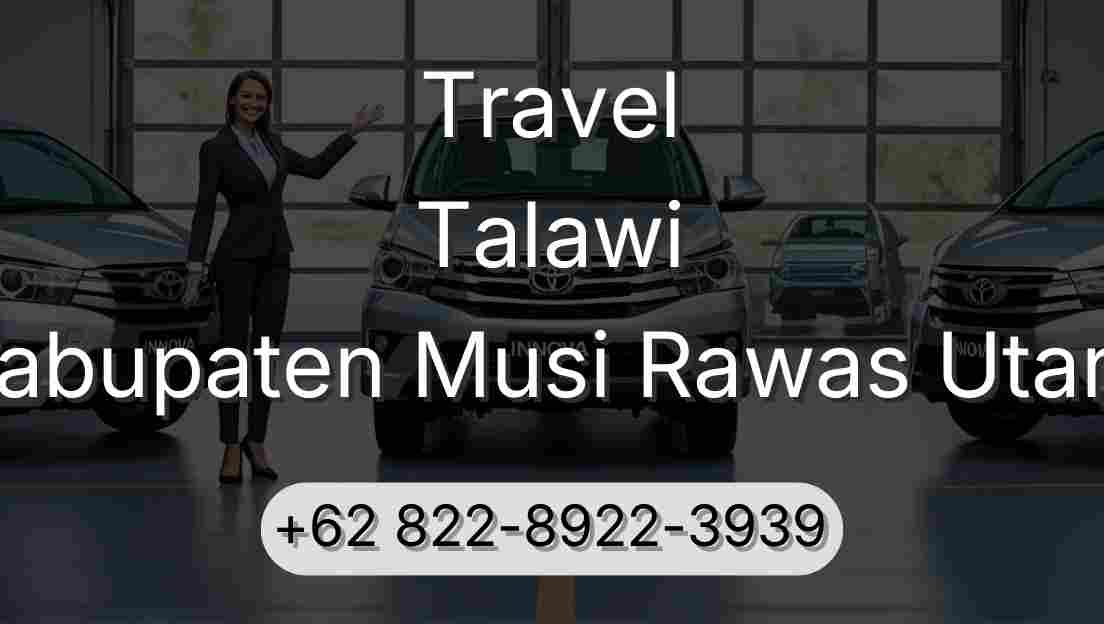 Travel Talawi Kabupaten Musi Rawas Utara
