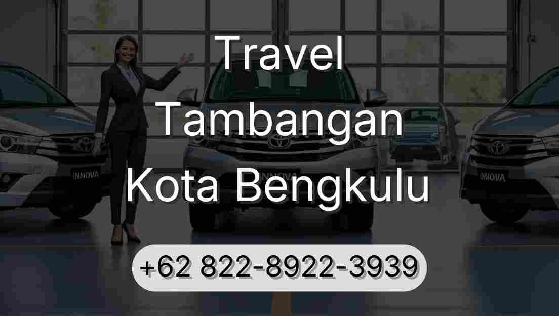 Travel Tambangan Kota Bengkulu