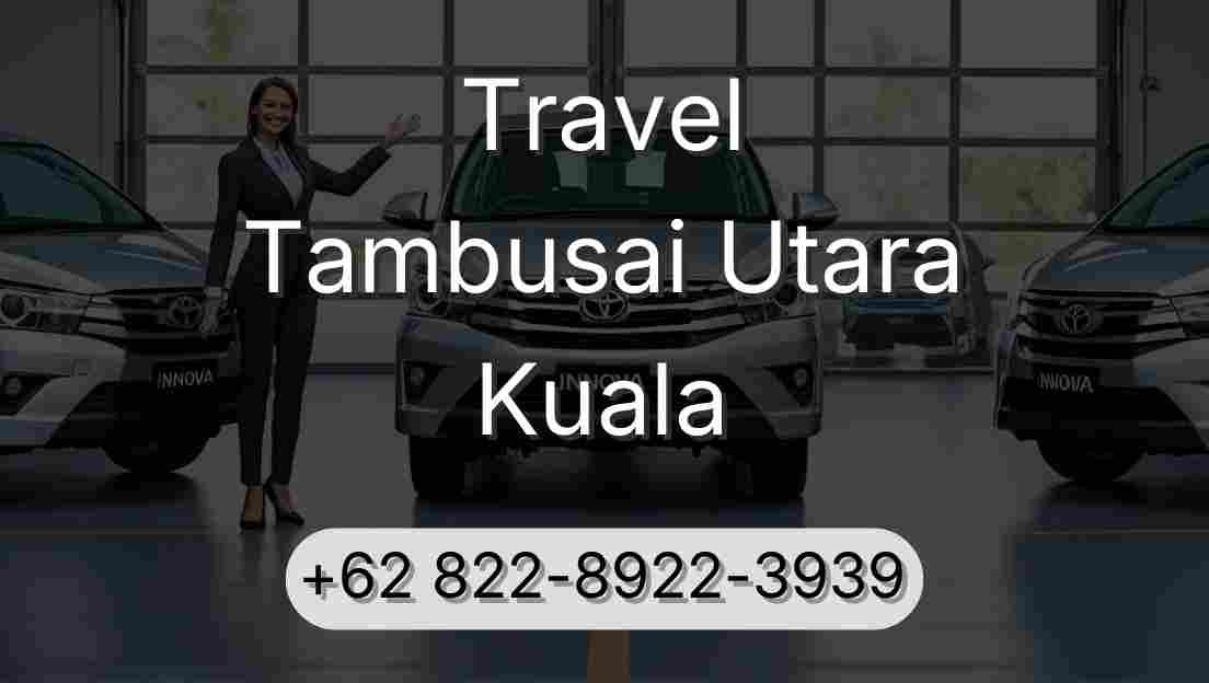 Travel Tambusai Utara Kuala