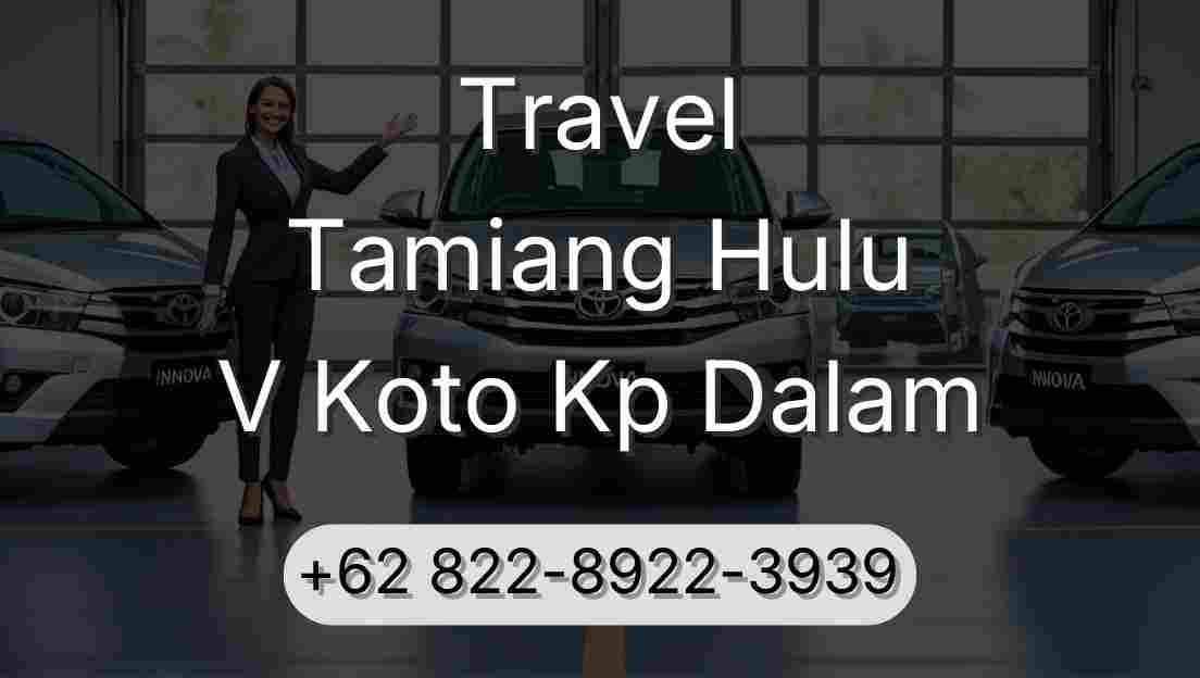 Travel Tamiang Hulu V Koto Kp Dalam