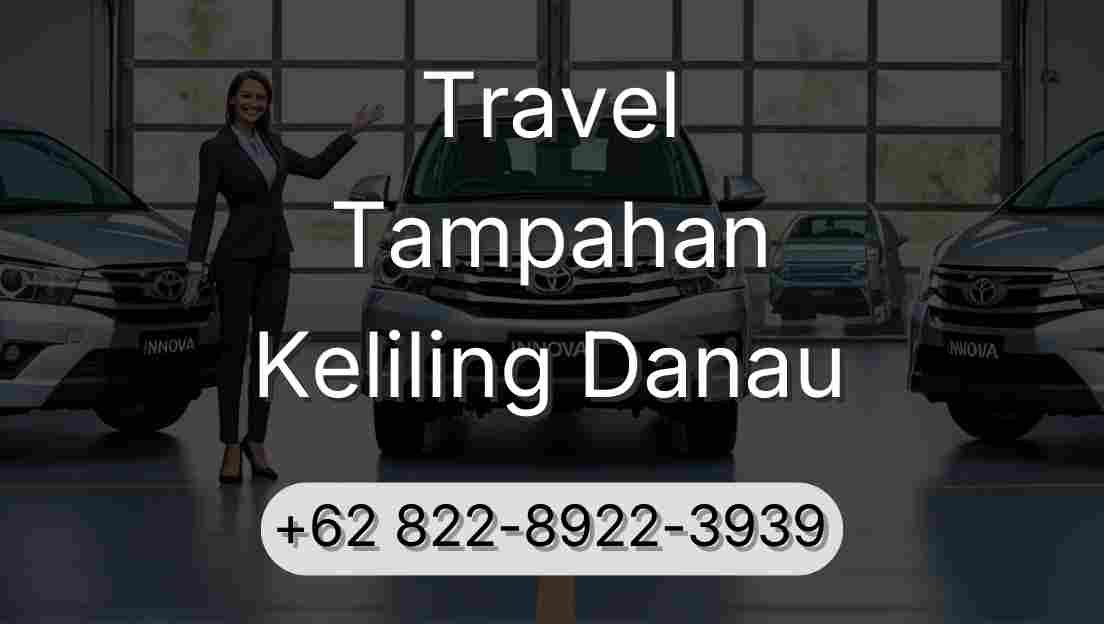 Travel Tampahan Keliling Danau