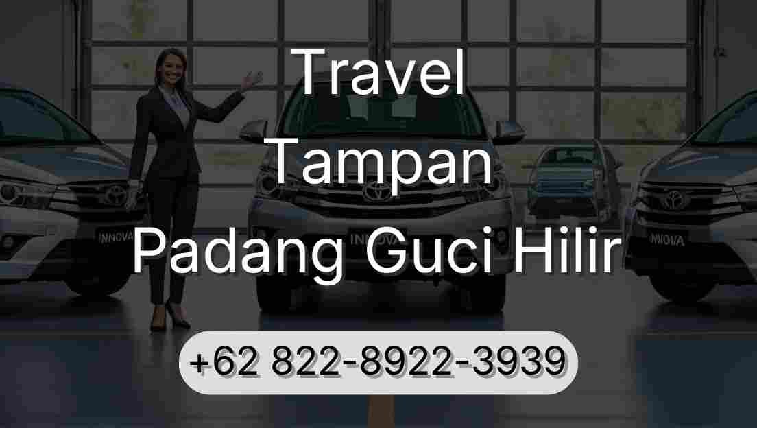 Travel Tampan Padang Guci Hilir