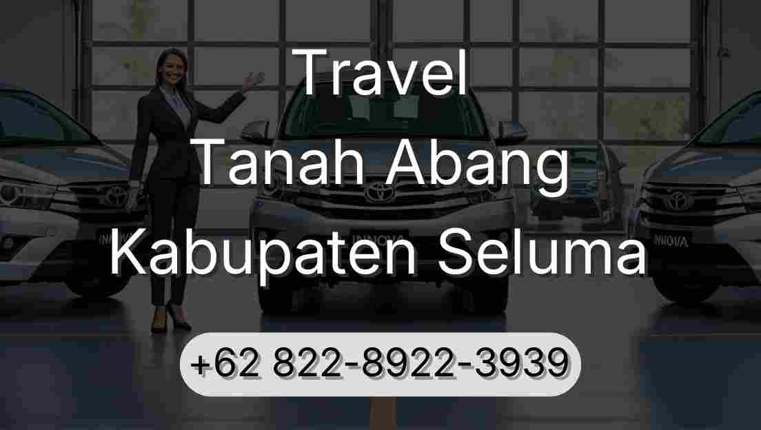 Travel Tanah Abang Kabupaten Seluma