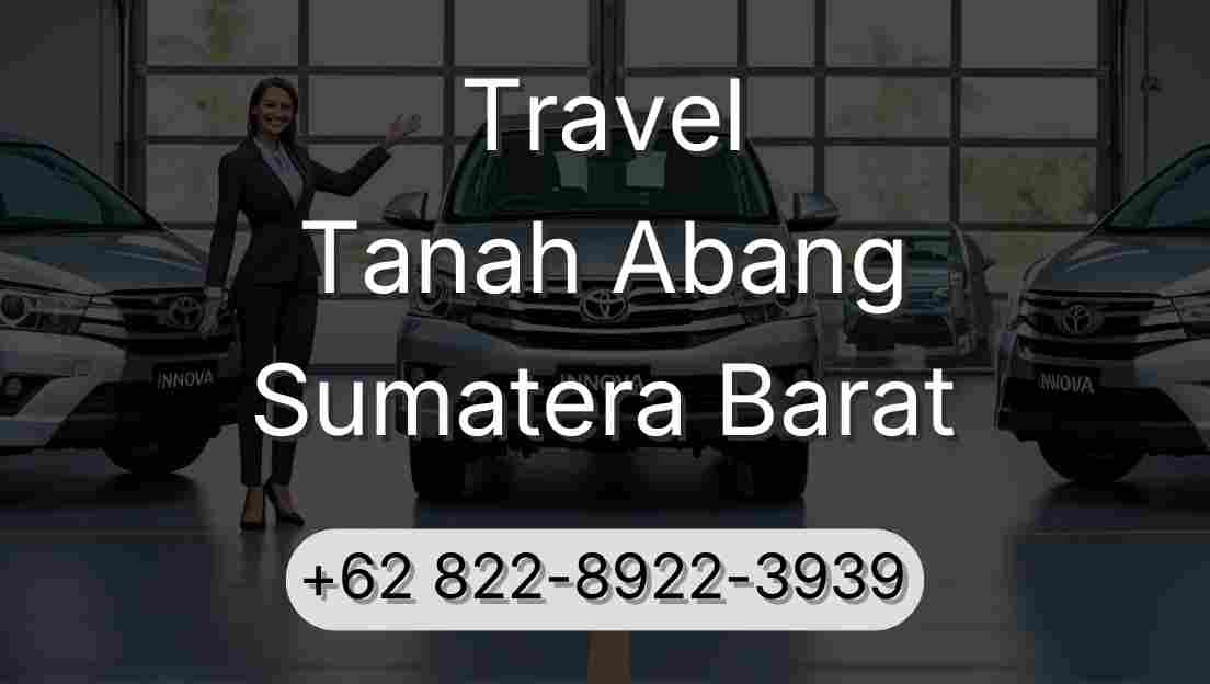 Travel Tanah Abang Sumatera Barat
