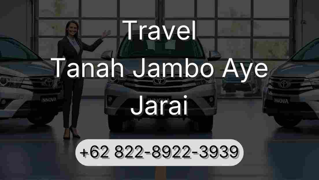 Travel Tanah Jambo Aye Jarai