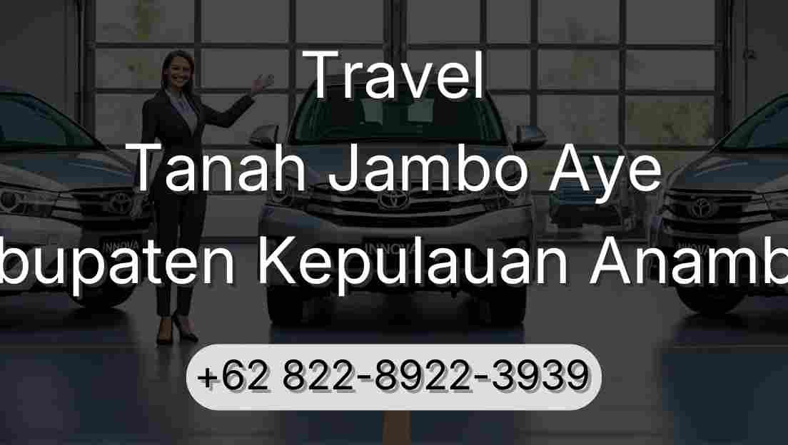 Travel Tanah Jambo Aye Kabupaten Kepulauan Anambas