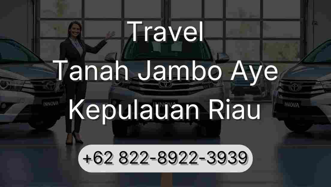 Travel Tanah Jambo Aye Kepulauan Riau