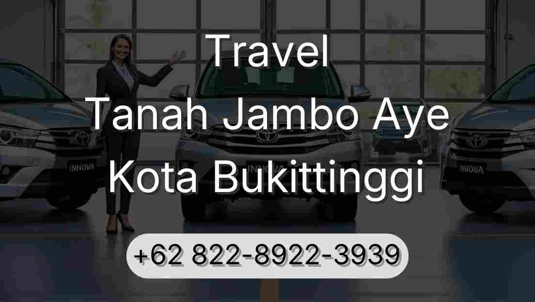 Travel Tanah Jambo Aye Kota Bukittinggi