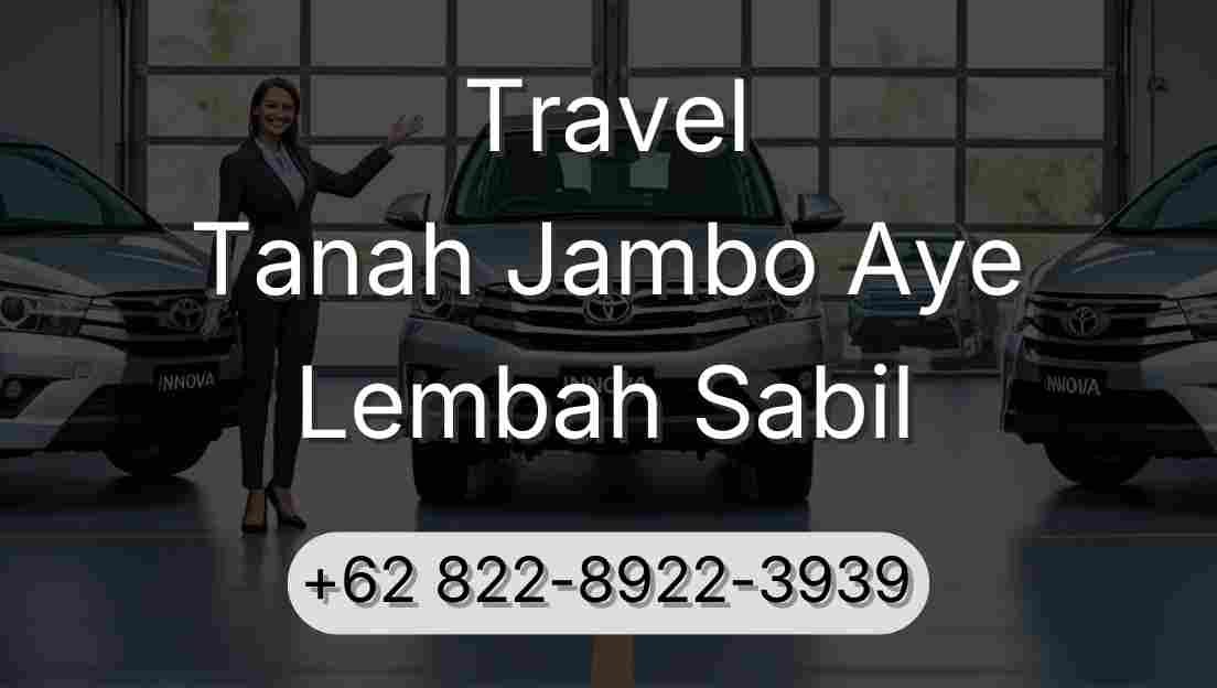 Travel Tanah Jambo Aye Lembah Sabil