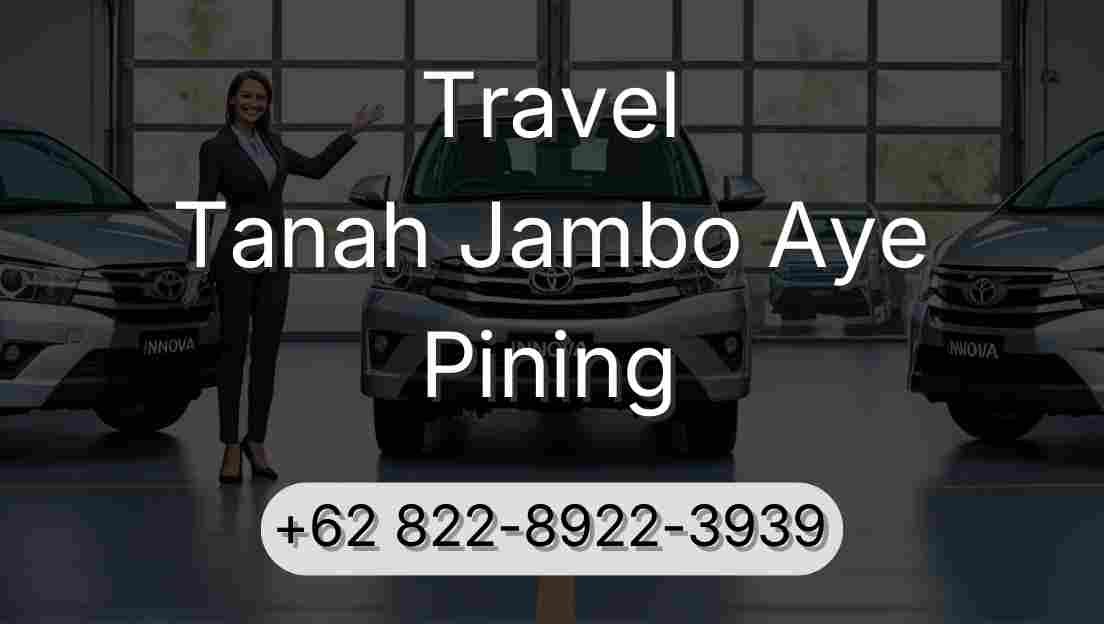 Travel Tanah Jambo Aye Pining