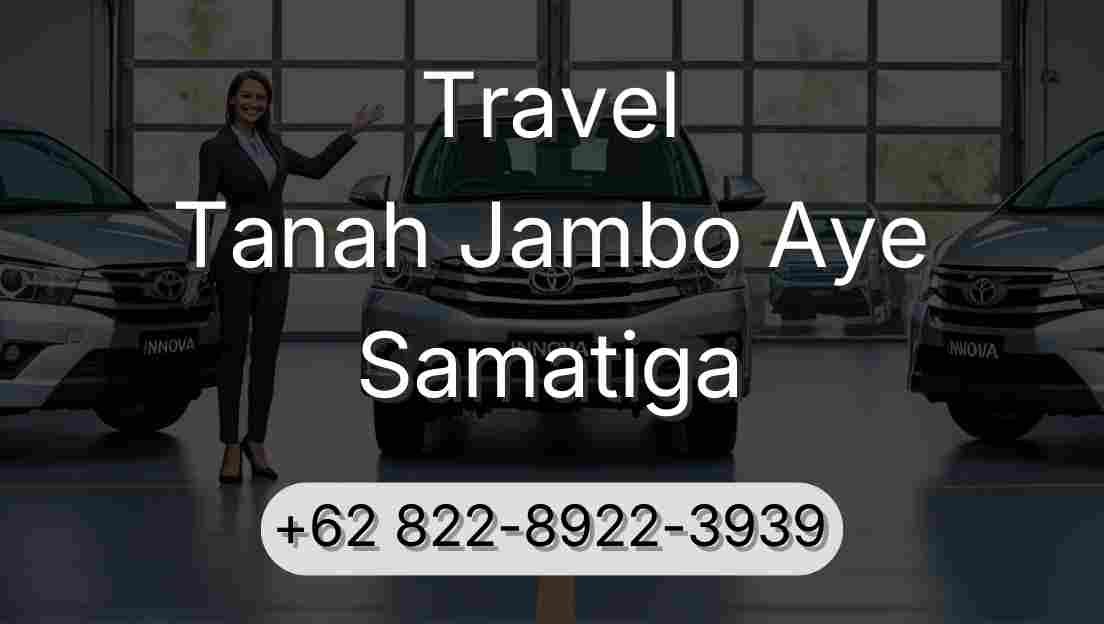 Travel Tanah Jambo Aye Samatiga