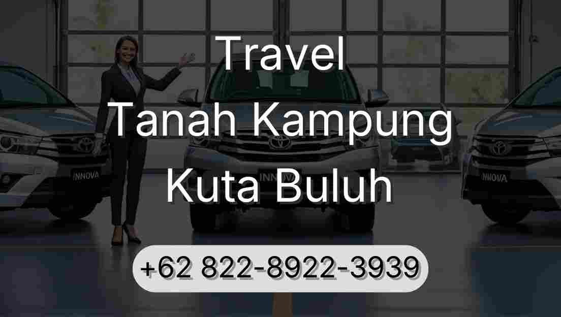 Travel Tanah Kampung Kuta Buluh