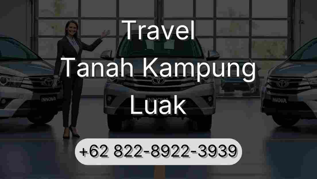 Travel Tanah Kampung Luak