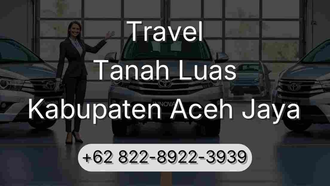 Travel Tanah Luas Kabupaten Aceh Jaya