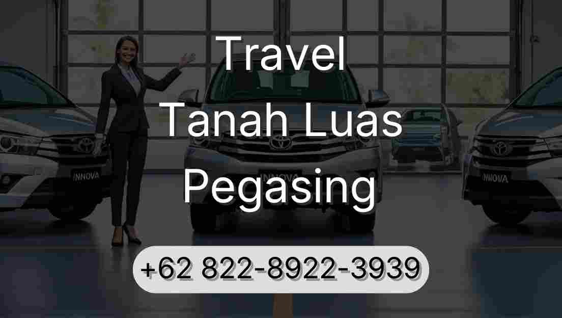 Travel Tanah Luas Pegasing