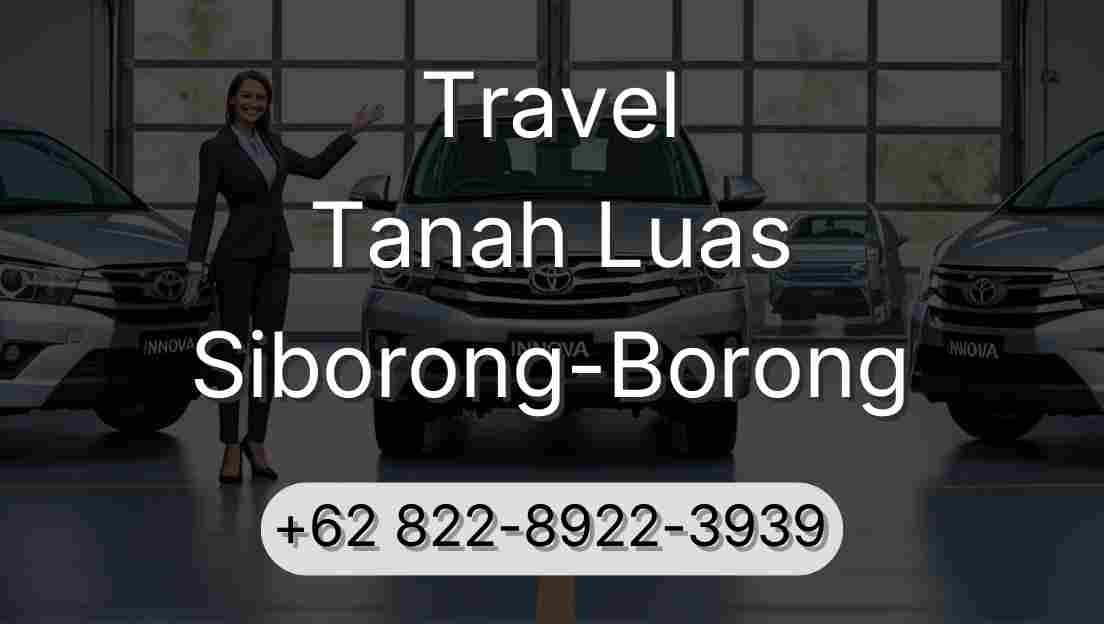 Travel Tanah Luas Siborong-Borong
