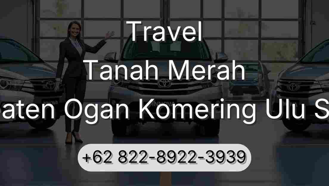 Travel Tanah Merah Kabupaten Ogan Komering Ulu Selatan