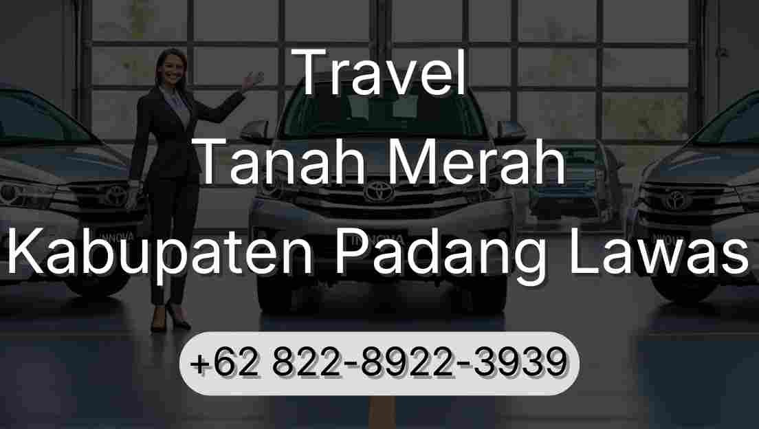 Travel Tanah Merah Kabupaten Padang Lawas