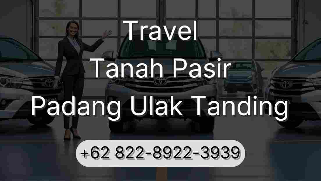 Travel Tanah Pasir Padang Ulak Tanding