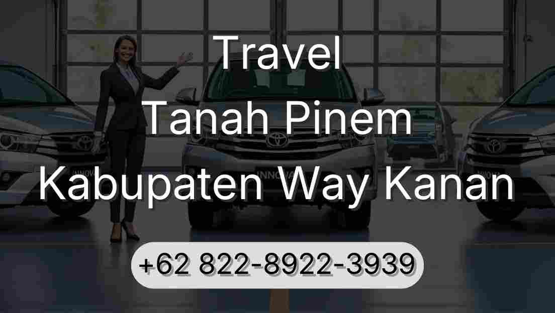 Travel Tanah Pinem Kabupaten Way Kanan