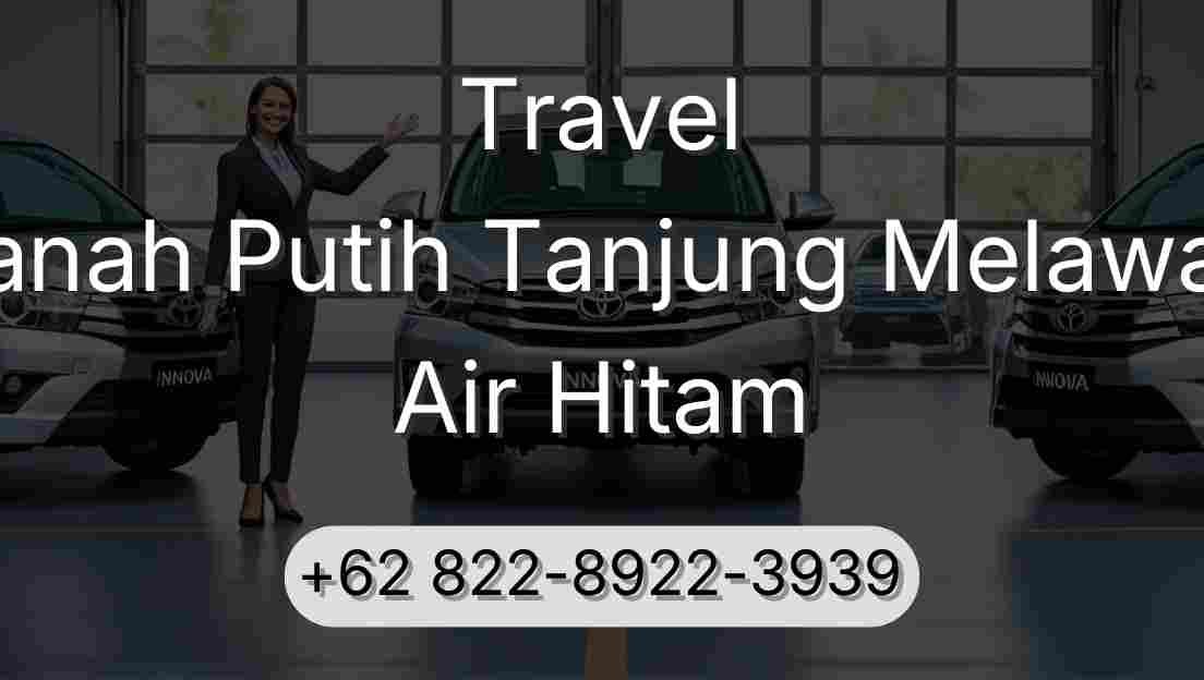 Travel Tanah Putih Tanjung Melawan Air Hitam