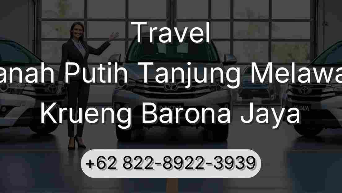 Travel Tanah Putih Tanjung Melawan Krueng Barona Jaya