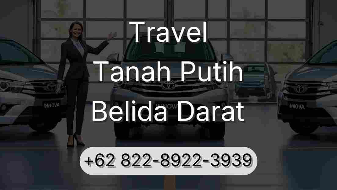 Travel Tanah Putih Belida Darat
