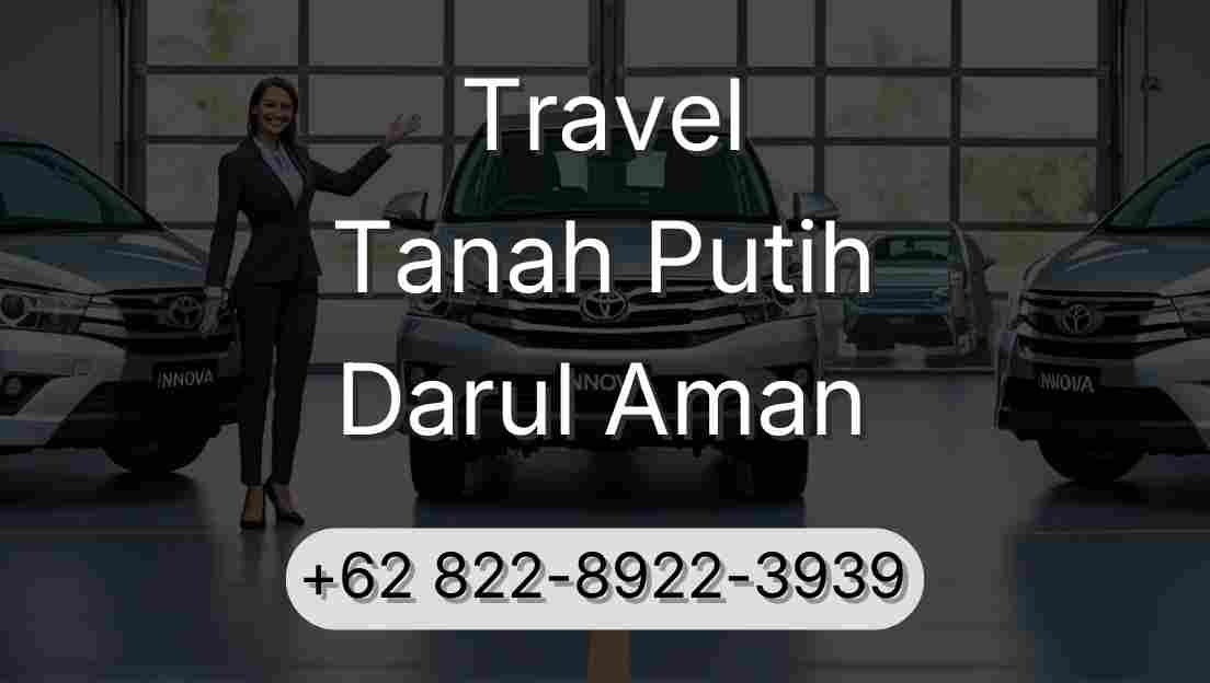 Travel Tanah Putih Darul Aman