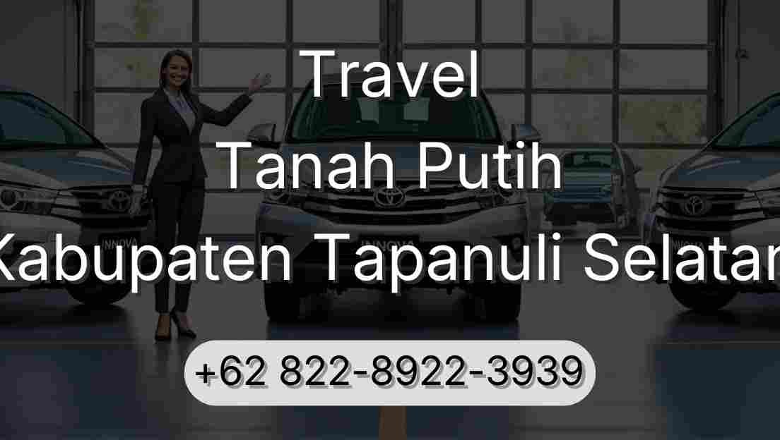 Travel Tanah Putih Kabupaten Tapanuli Selatan