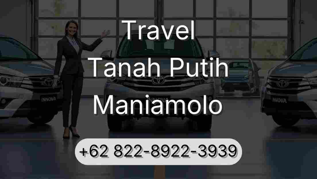 Travel Tanah Putih Maniamolo