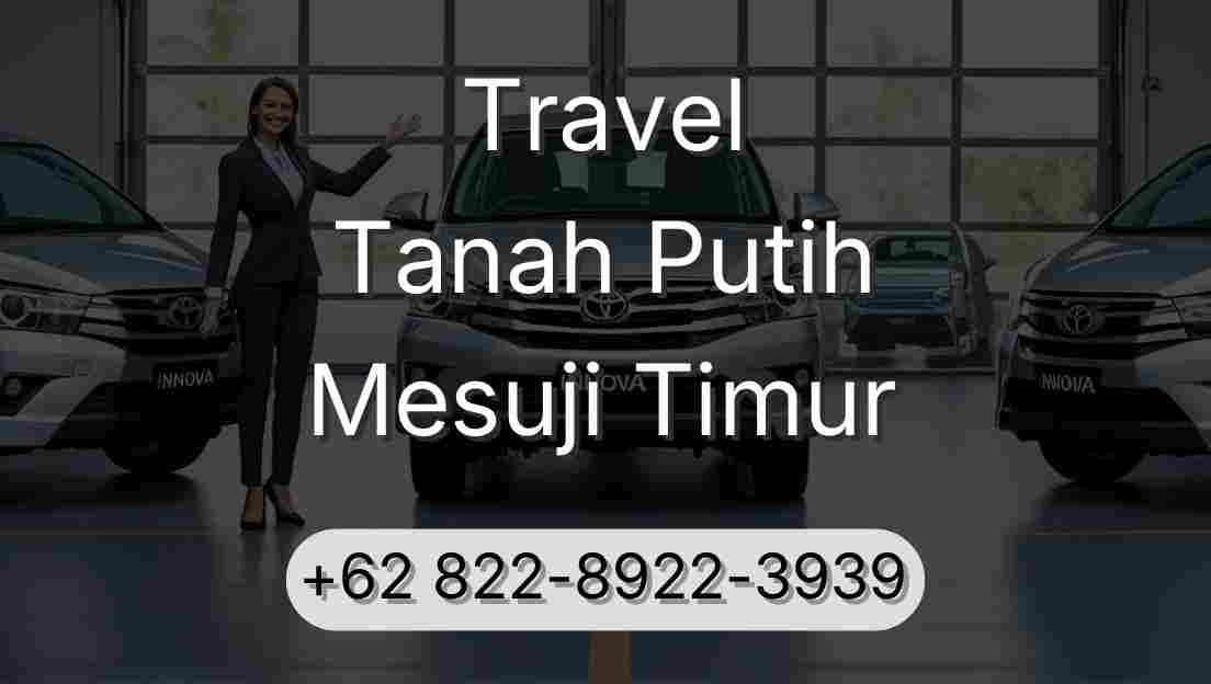 Travel Tanah Putih Mesuji Timur