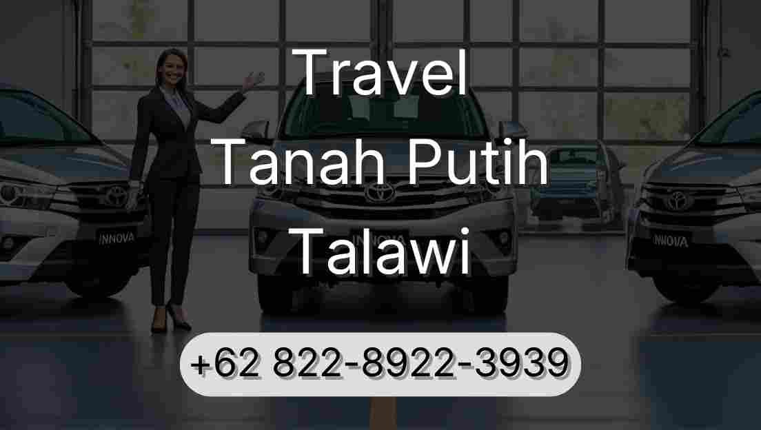 Travel Tanah Putih Talawi