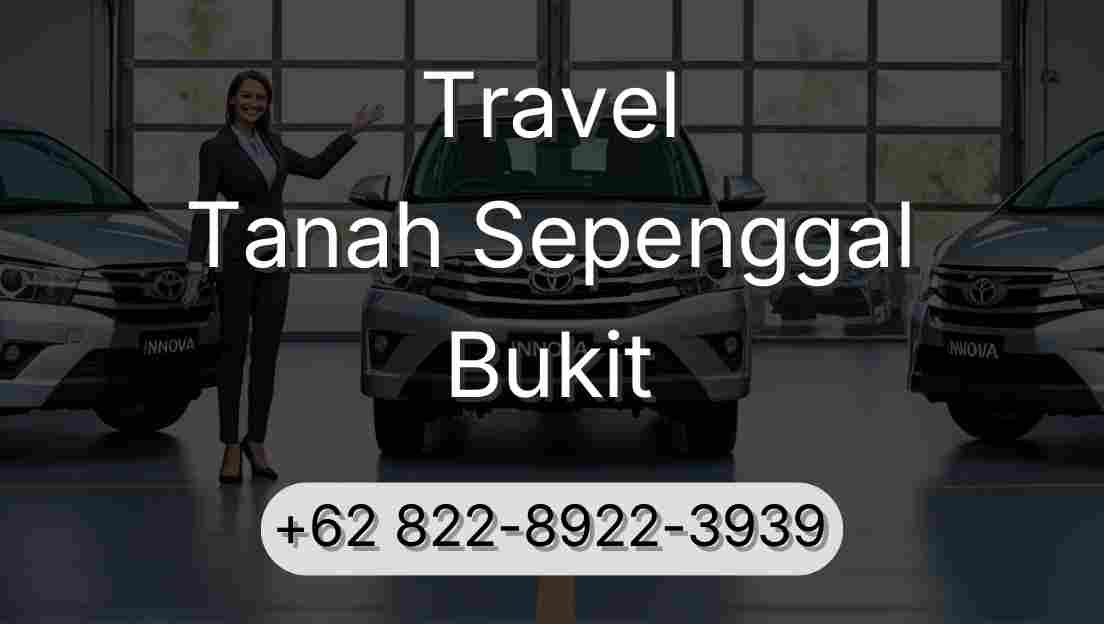 Travel Tanah Sepenggal Bukit