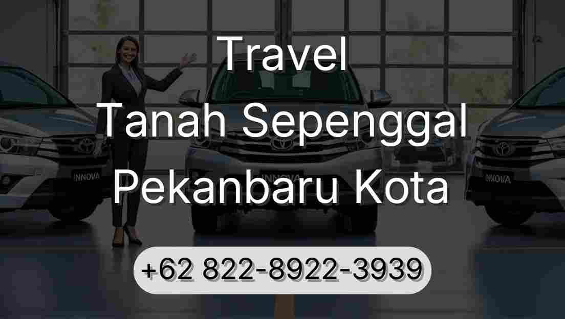 Travel Tanah Sepenggal Pekanbaru Kota