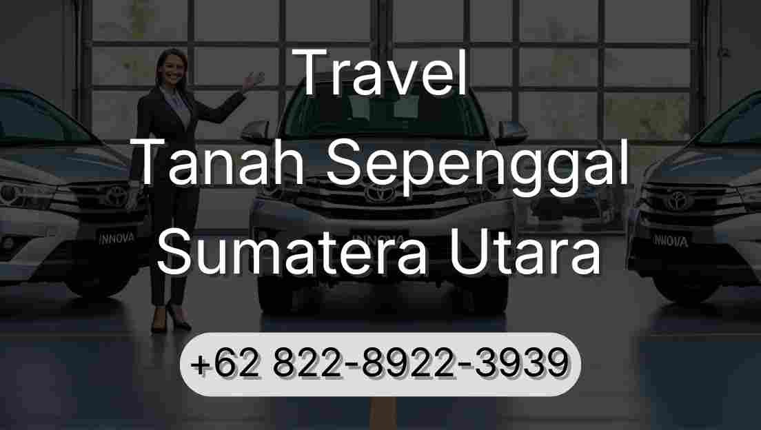Travel Tanah Sepenggal Sumatera Utara